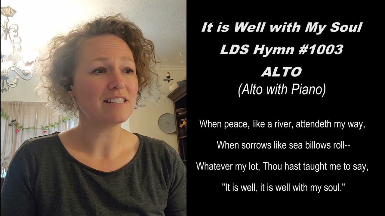 It is Well with My Soul ALTO (LDS Hymn #1003) Sing With Rachael