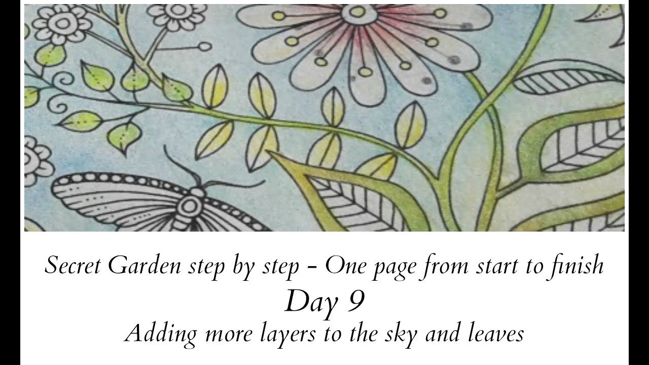 Secret Garden step by step - Day 9 - Adding more layers to the sky and leaves
