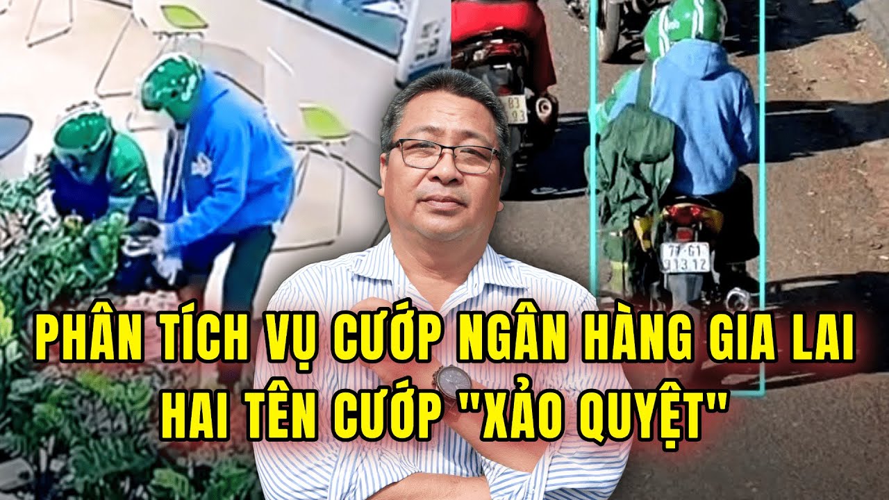 Cướp Ngân Hàng Vietcombank Gia Lai: 2 Tên Cướp 