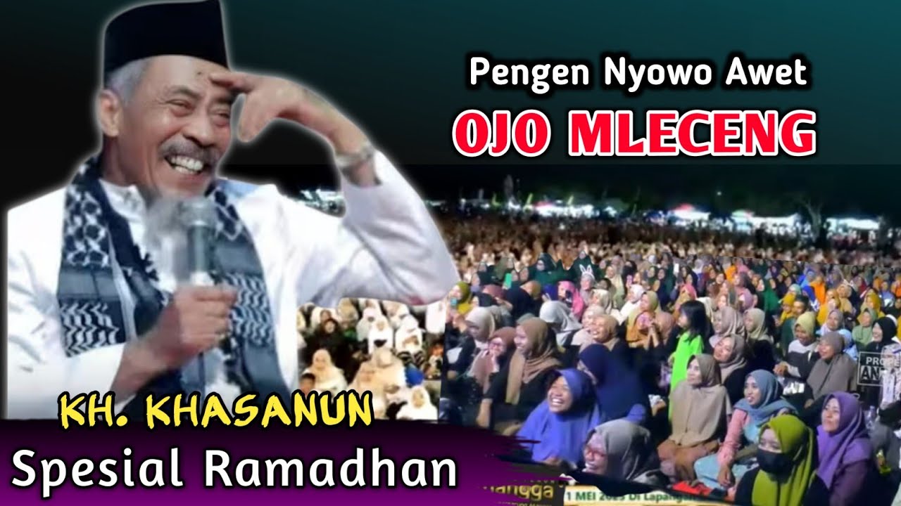 🔴 KH. KHASANUN TERBARU SPESIAL RAMADHAN | OJO DADI WONG MEDIT | PENGAJIAN LUCU 2026 