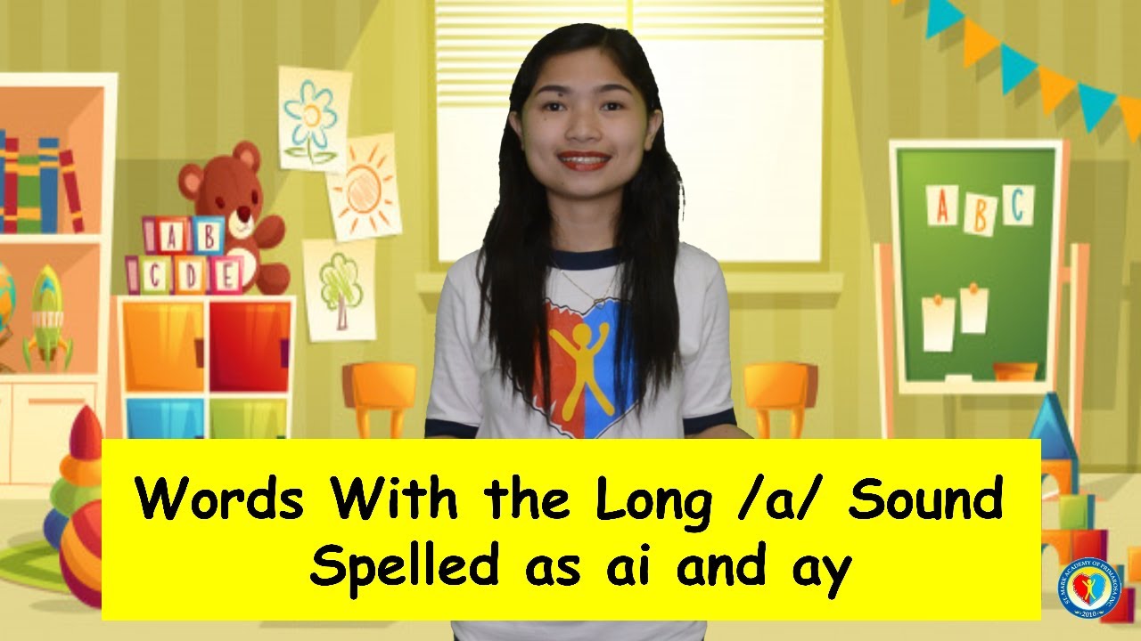 Words With the Long /a/ Sound Spelled as ai and ay