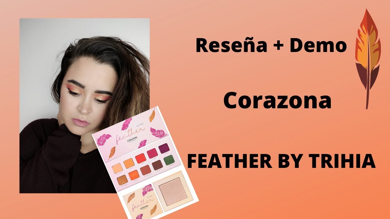 Reseña + Demo Corazona FEATHER BY TRIHIA / Juncal Gonzalez