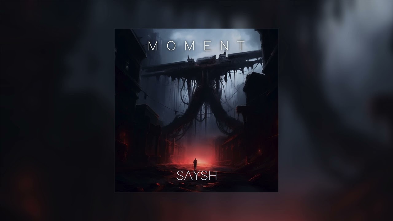 SAYSH - moment