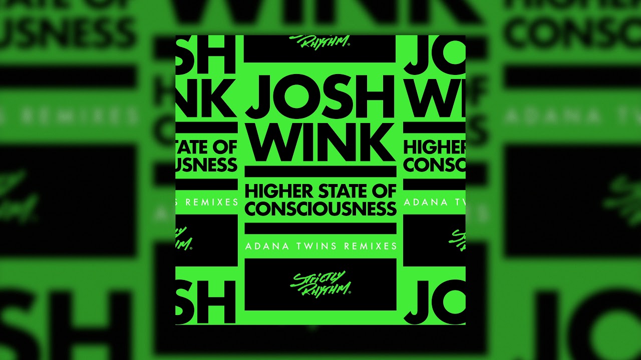 Josh Wink - Higher State Of Consciousness (Adana Twins Remix Two) (Official Audio)