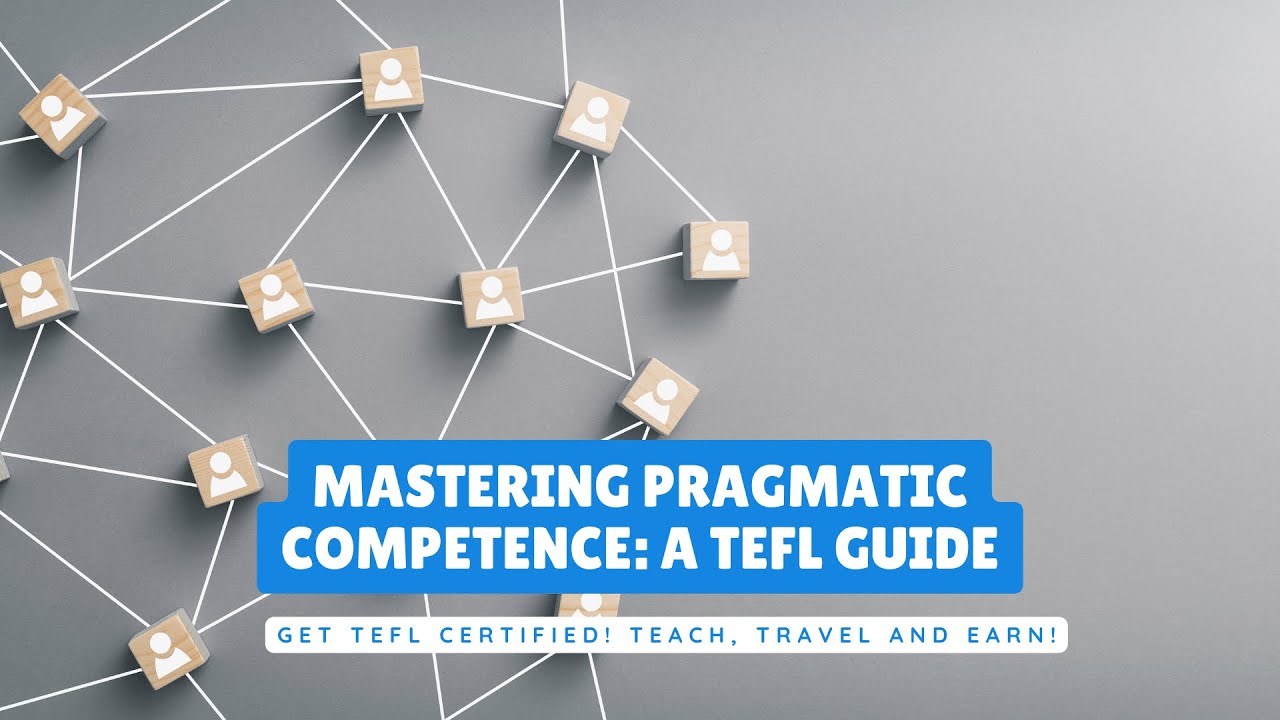 Mastering Pragmatic Competence A TEFL Guide