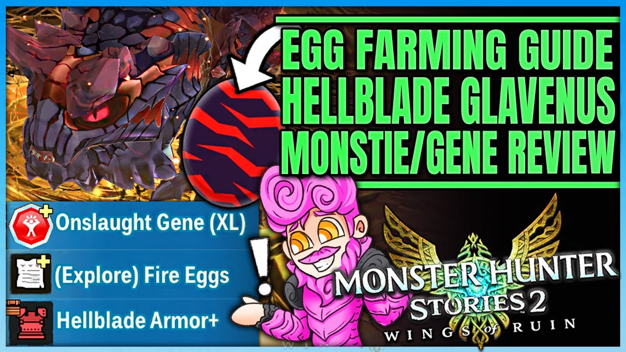 HELLBLADE GLAVENUS IS POWER - New Genes/Monstie/Armor Review + Egg Farm - Monster Hunter Stories 2!