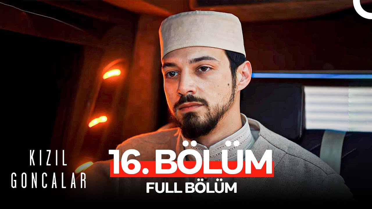 Kızıl Goncalar 16. Bölüm (FULL HD)
