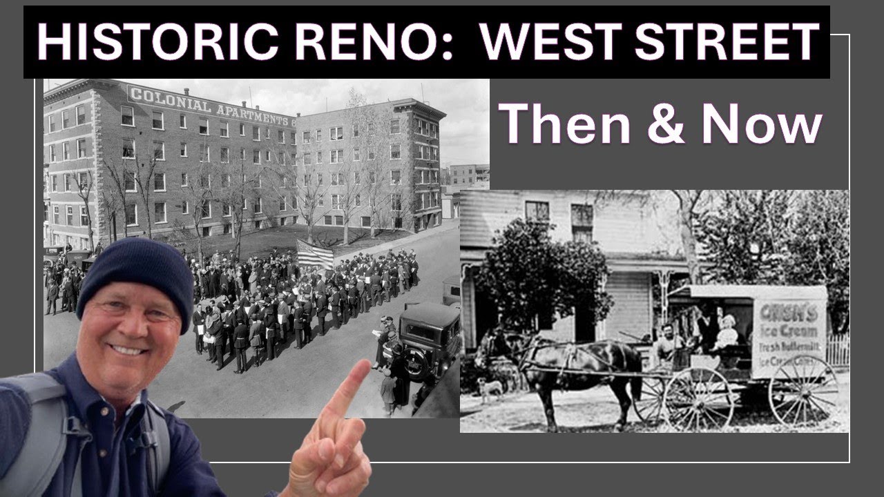 Exploring Reno WEST STREET THEN & NOW