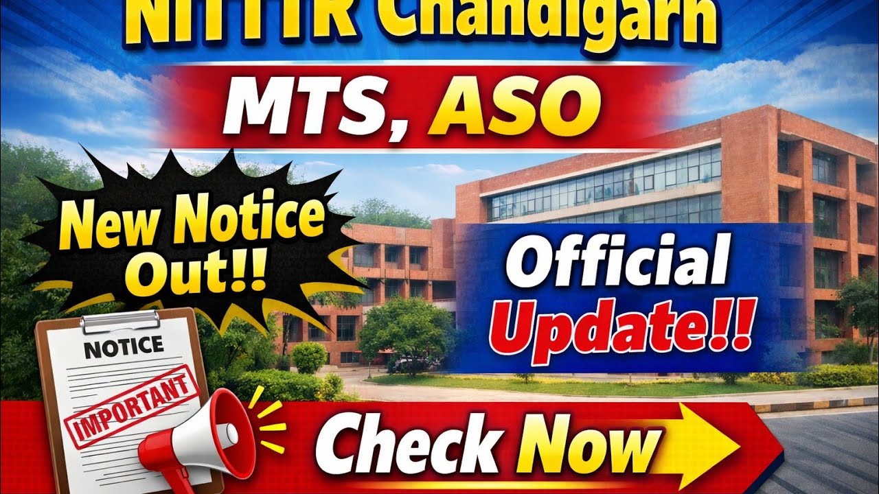 New Official Update| NITTTR Chandigarh MTS, ASO New Notice Out