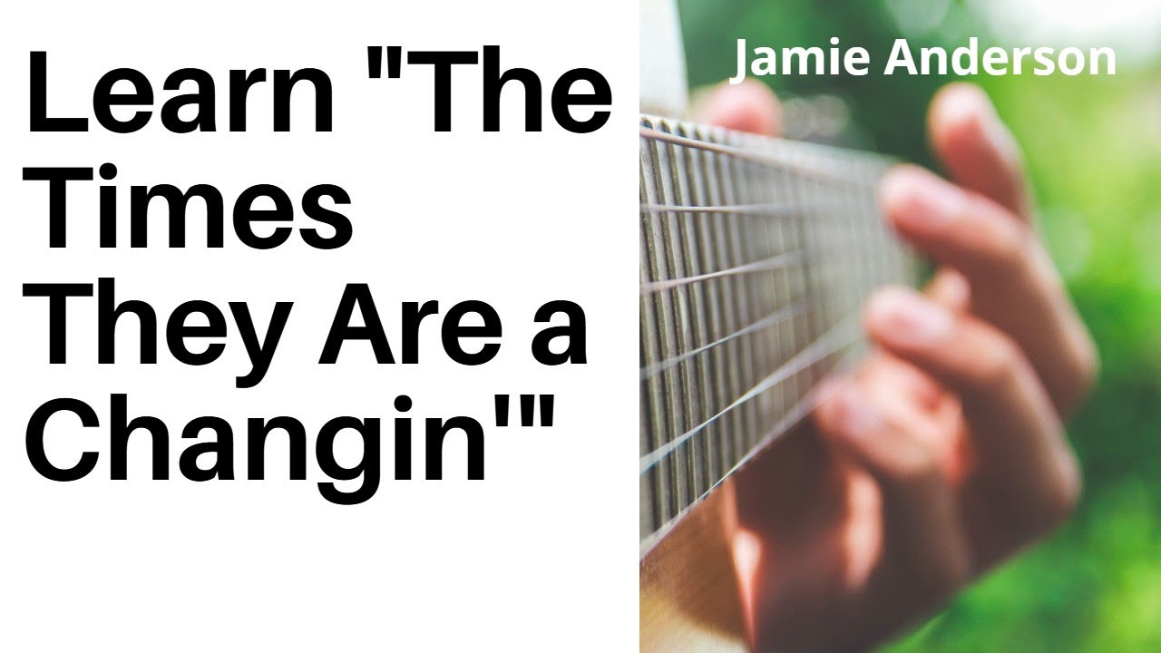 How to play The Times They Are a Changing
