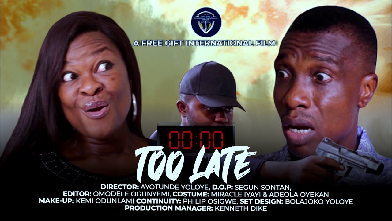 TOO LATE || Free Gift International || Latest Movie