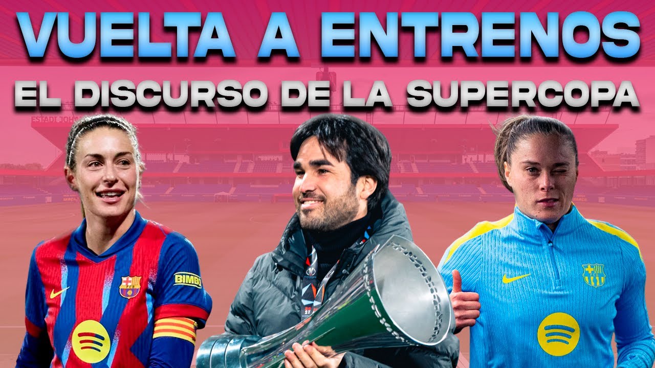💥 EL DISCURSO BRUTAL DE PERE Y LA SUPERCOPA DEL BARÇA: MADRID | TORRECILLA: PATRI | ENTRENAMIENTOS