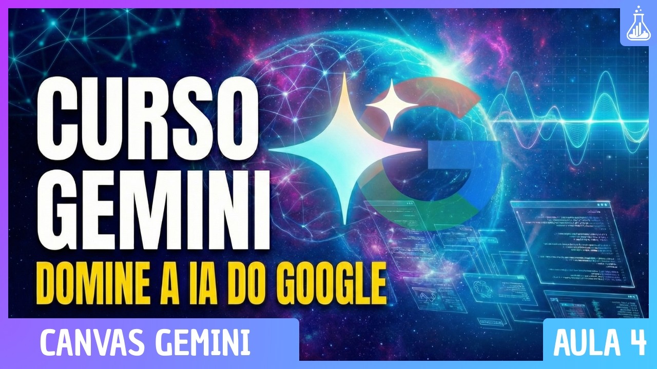 DOMINE O GEMINI 2026: Aumente sua produtividade com o CANVAS GEMINI (Aula 4)