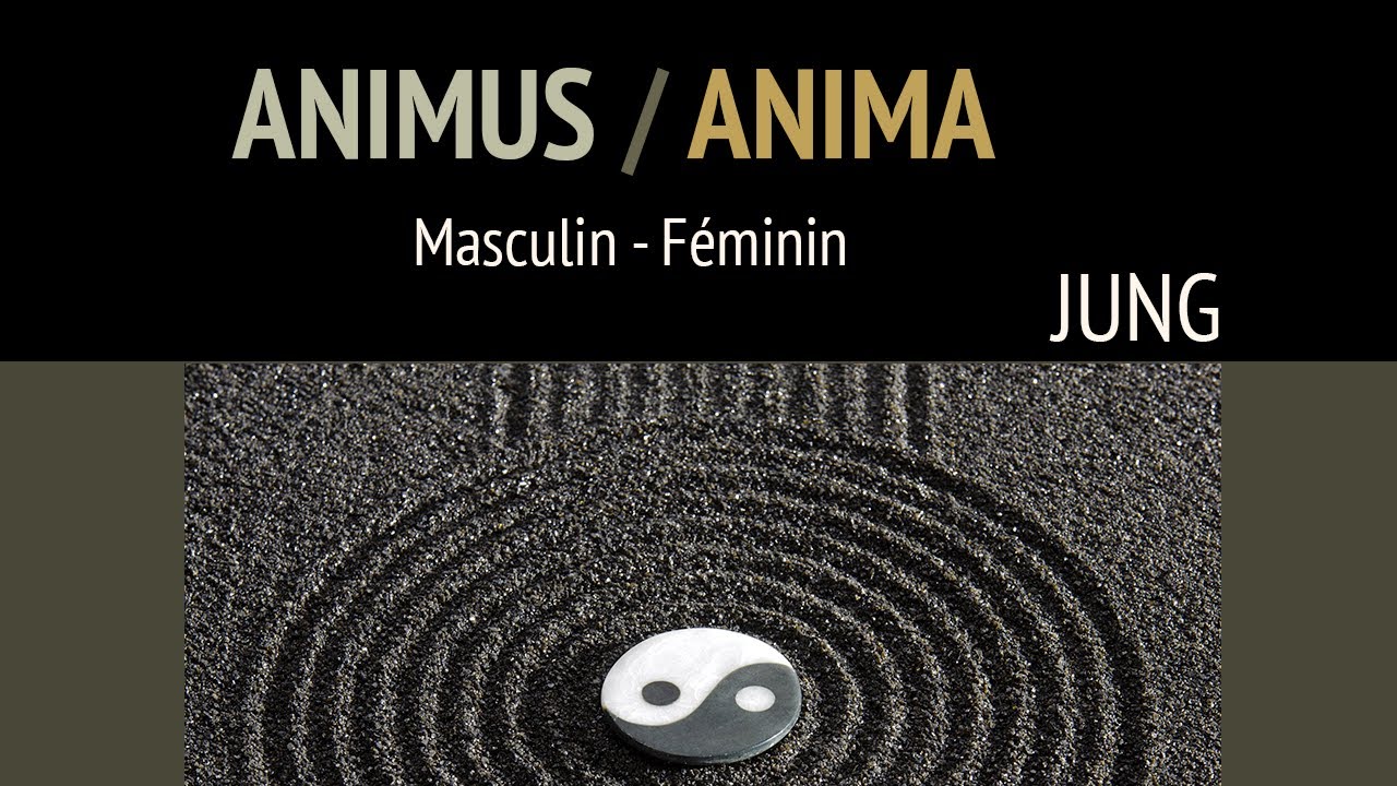 Carl Jung - Animus / Anima, vos énergies masculine et féminine