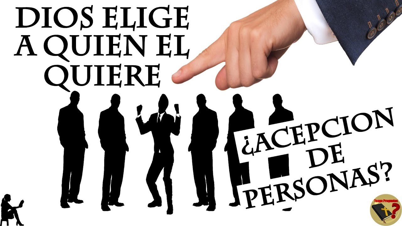 ¿Si Dios Elige a Quién Él Quiere, Hace Acepción de Personas? - Tengo Preguntas