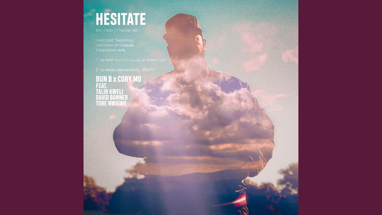 Hesitate (feat. Talib Kweli, David Banner & Tobe Nwigwe)