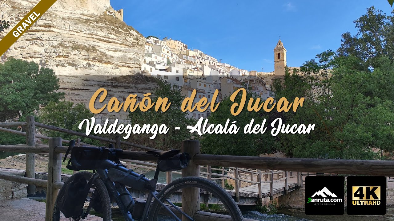 Cañón del Jucar - Valdeganga - Alcala del Jucar  - Ruta Gravel / Bikepaking