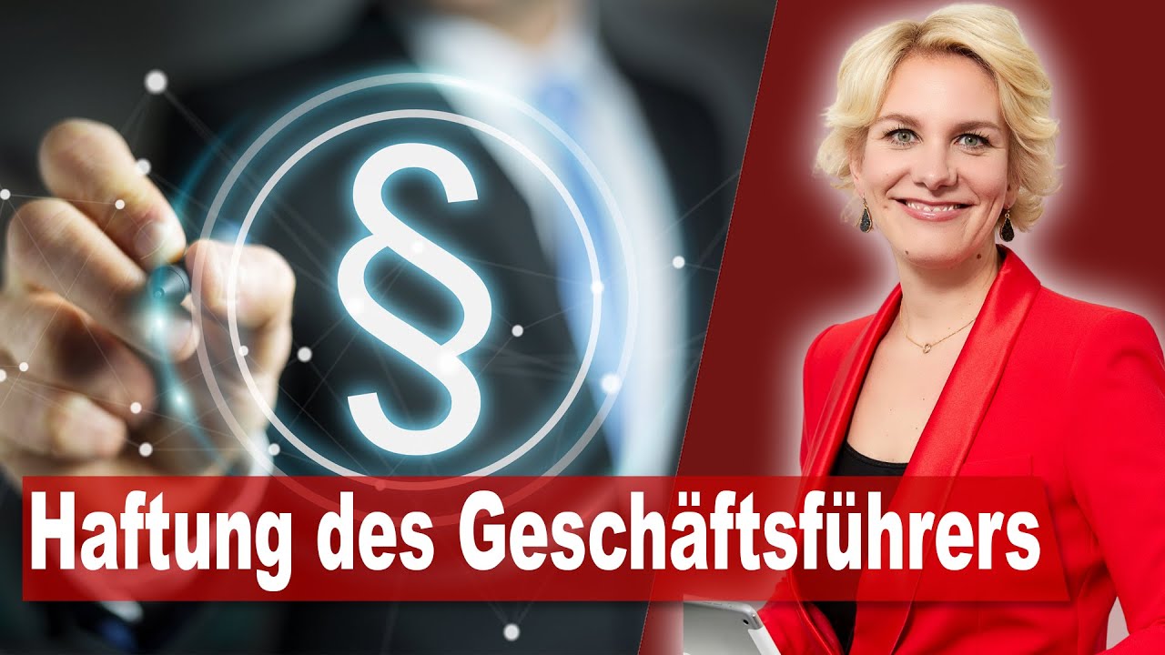 Haftung des Gesch&auml;ftsf&uuml;hrers einer GmbH - DAS musst Du wissen  | Rechtsanw&auml;ltin Nicole Mutschke
