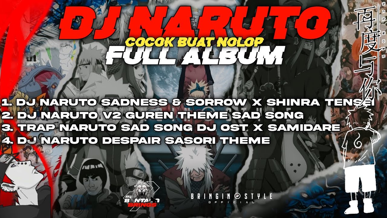 DJ NARUTO FULL ALBUM COCOK BUAT NOLOP - MIDDLE STYLE NROTOK