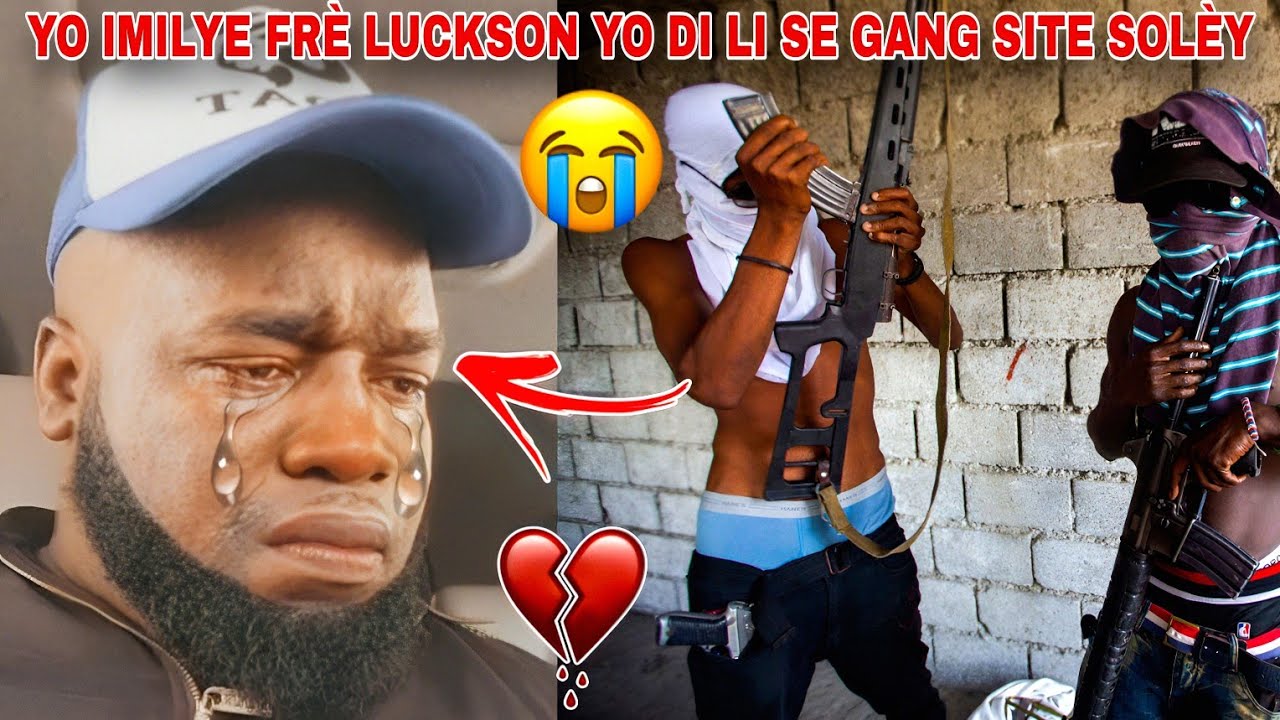 😭OH JEZI YO IMILYE FRÈ LUCKSON LIVE OU PAKA PA KRIYE YO DI FRÈ LUCKSON SE G4NG SITE SOLÈY🙆🏽‍♂️