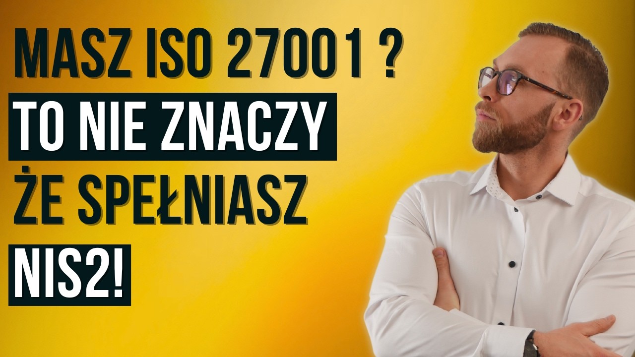 Czy ISO 27001 Spełnia wymagania NIS2? - wzory dok. NIS2