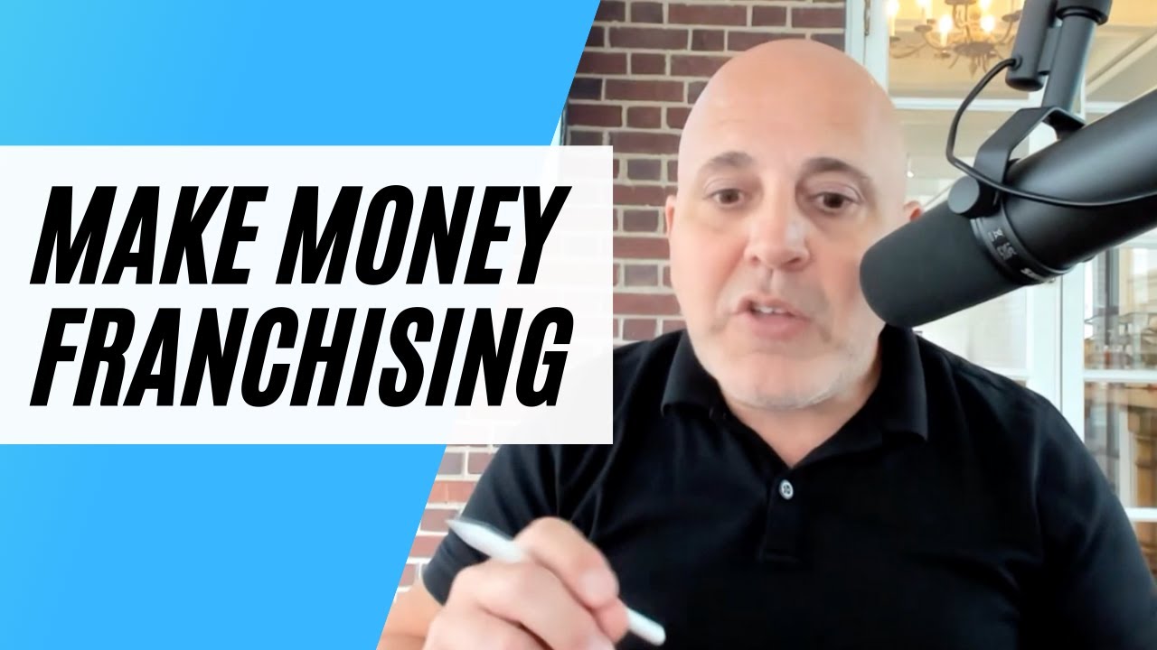 How Do You Make Money as a Franchisor