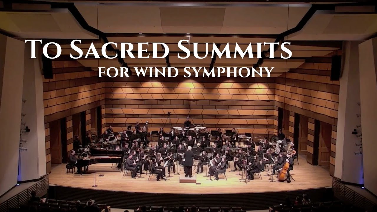 To Sacred Summits — for Wind Ensemble | Kevin Poelking (Live Performance)
