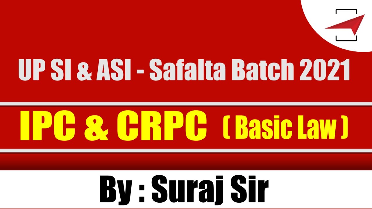 UP POLICE SI 2021 | Basic Law | IPC & CRPC | By Suraj Sir