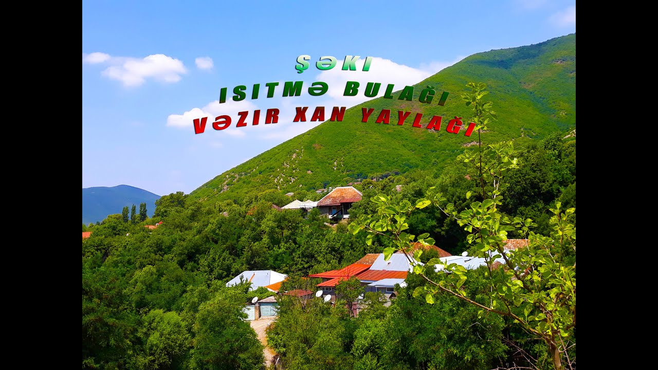 ŞƏKİ İsitmə Bulağı, Vəzir Xan Yaylağı