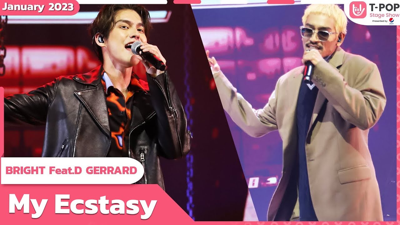 My Ecstasy - BRIGHT Feat.D GERRARD | เดือนมกราคม 2566 | T-POP STAGE SHOW