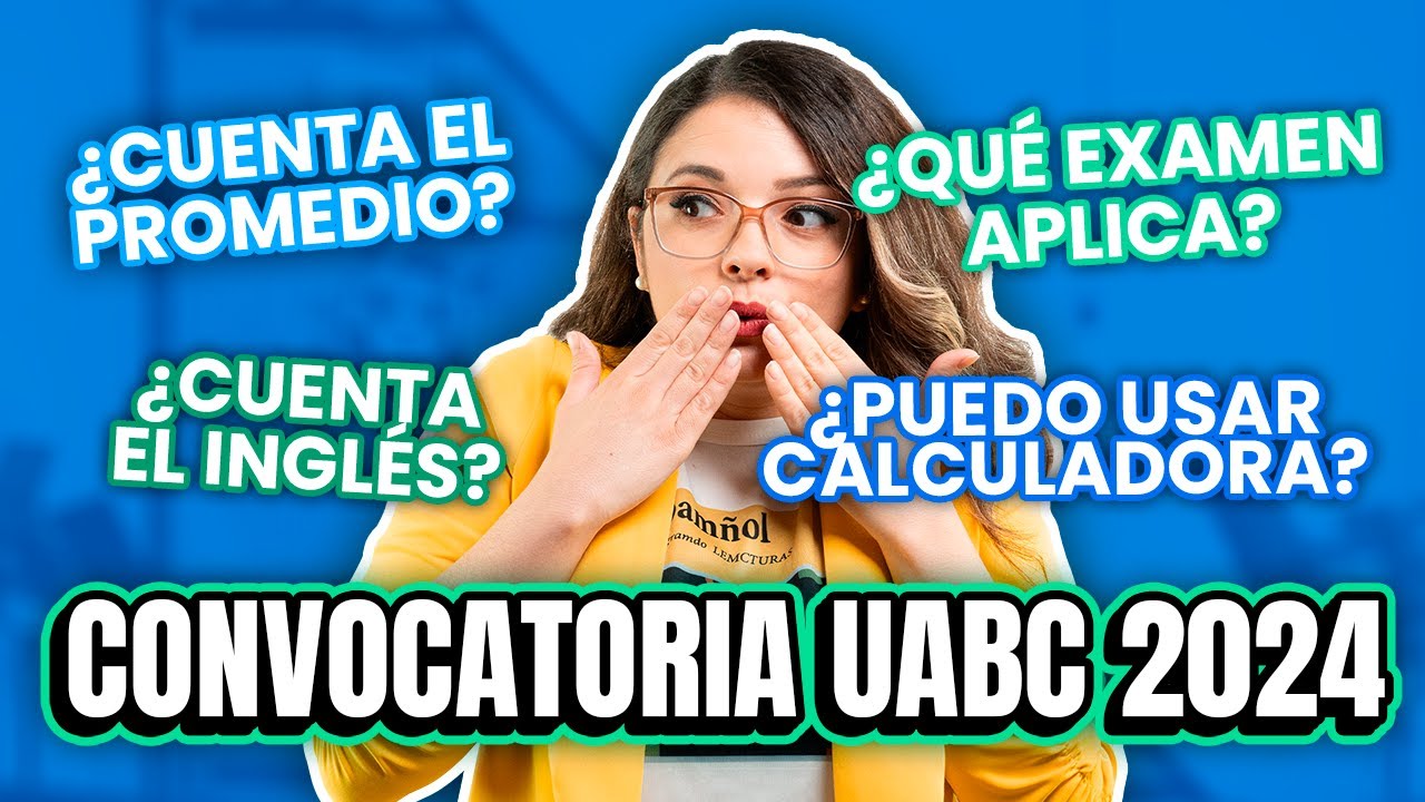 ¡Ya salió la convocatoria de UABC 2024! Y te contamos todo lo que debes saber sobre ella.