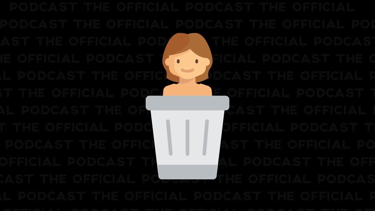 The Official Podcast #7: Naked Dumpster Diving