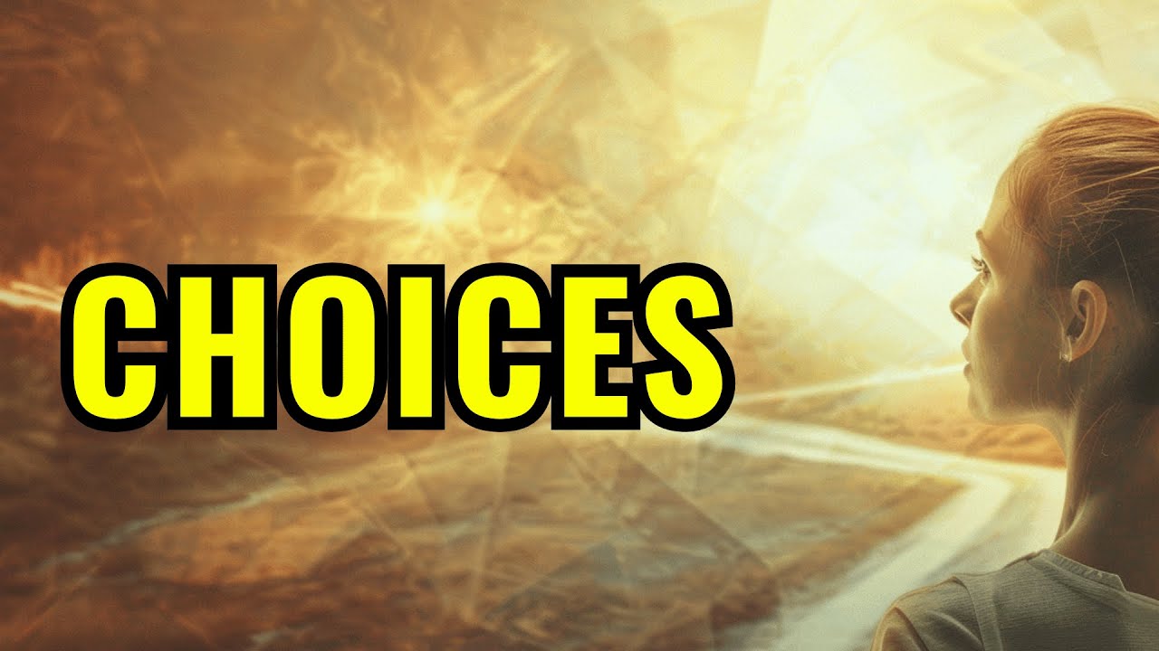 How Choices Impact Your Life (Spiritual Growth)
