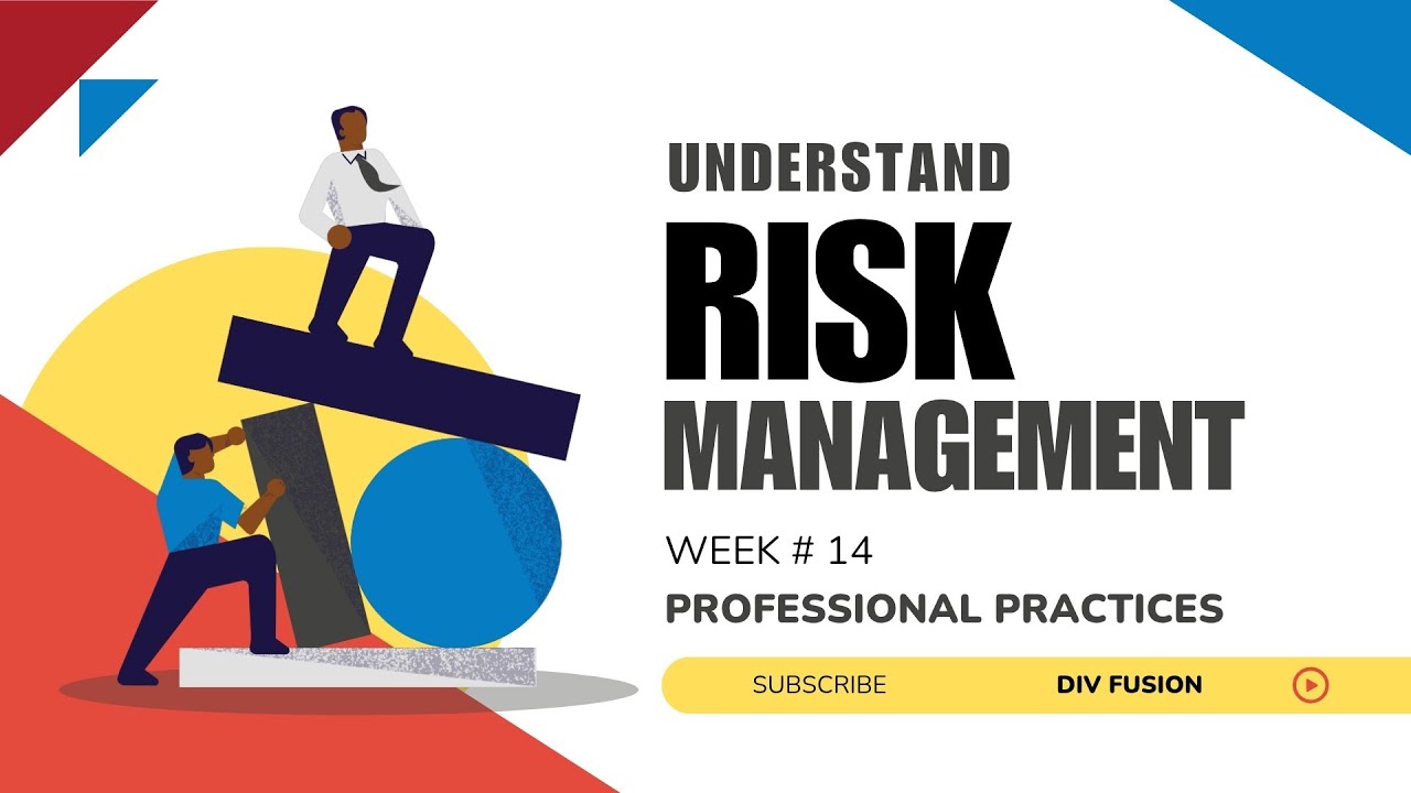 Week # 14 | Risk Management | Professional Practices 