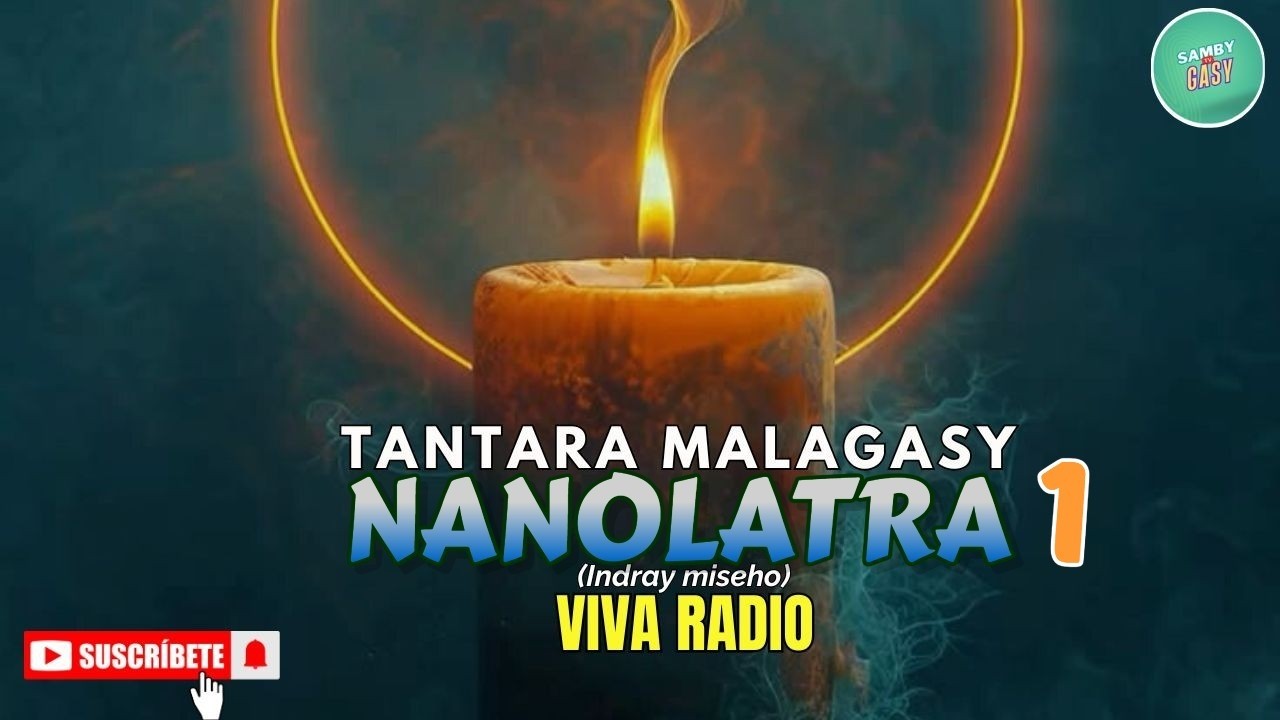 Tantara Gasy - NANOLATRA Fizarana I - ( Tantara lava ny VIVA Radio)  ARAHO NY PEJY👍❤