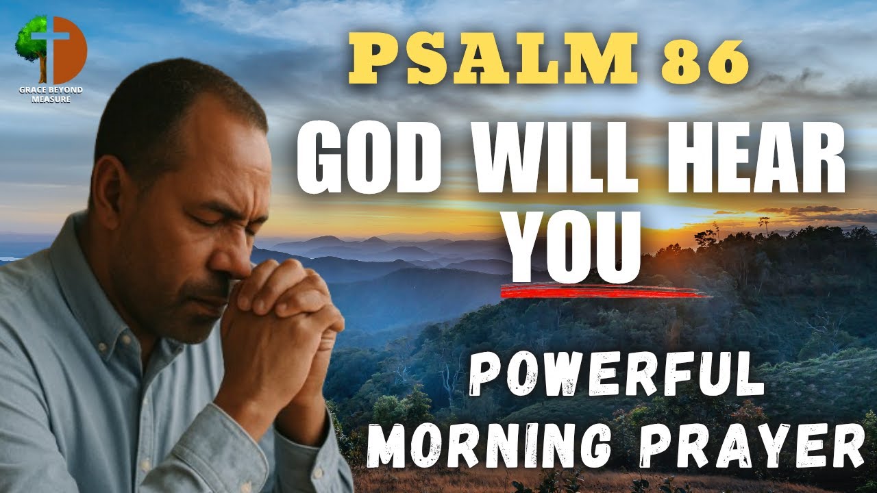 Prayer for Mercy and Strength | Morning Devotional – Psalm 86