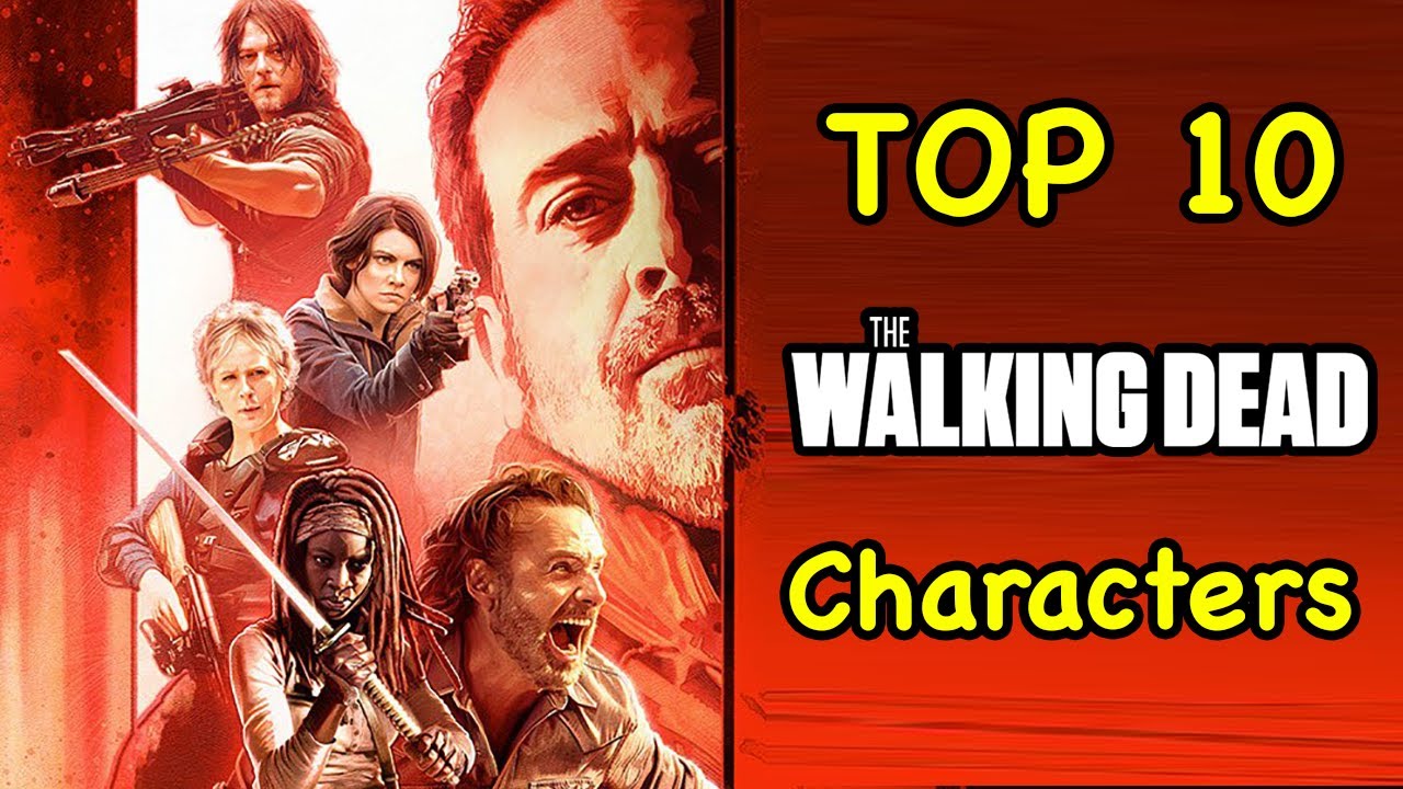 The Walking Dead Top 10 Best Characters