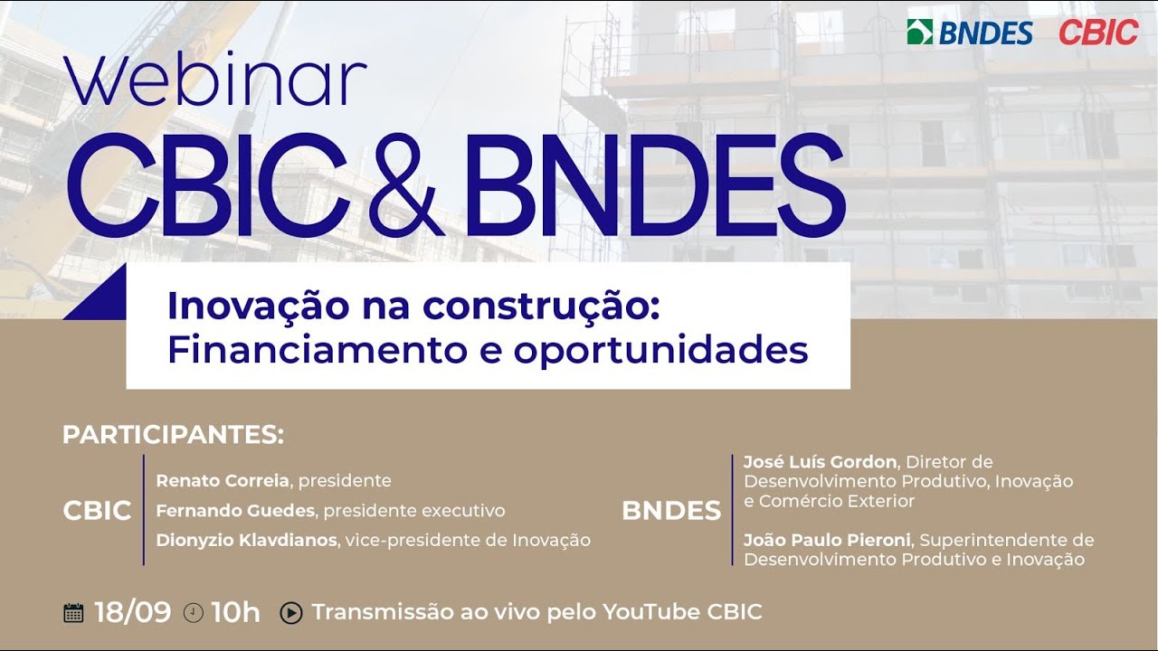 Webinar CBIC & BNDES - Inovação na construção: Financiamento e oportunidades