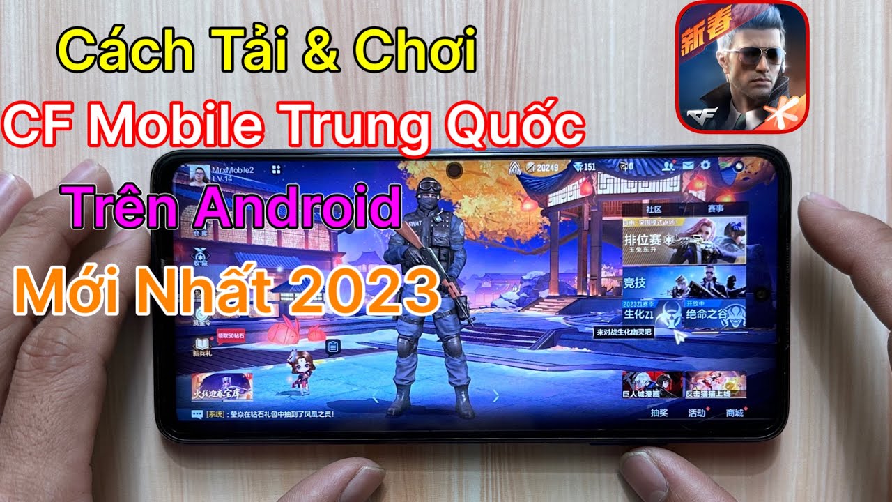 Cách tải CF Mobile Trung Quốc trên Android - Tải Đột Kích Trên Điện Thoại / Mới Nhất 2023