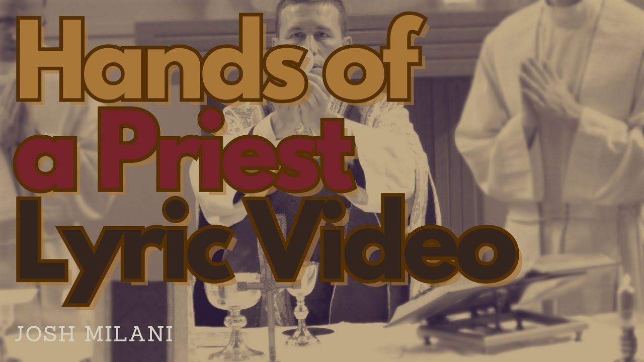 Hands of a Priest - Lyric Video