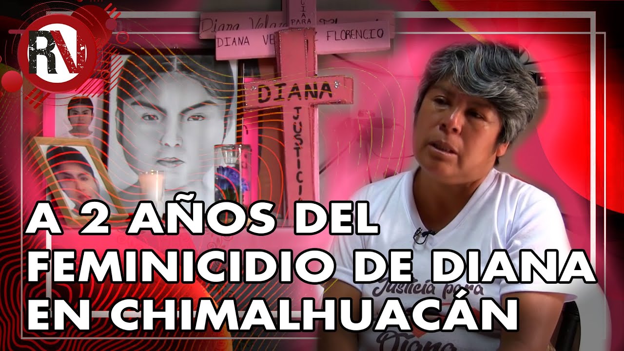 A 2 años del feminicidio de Diana en Chimalhuacán