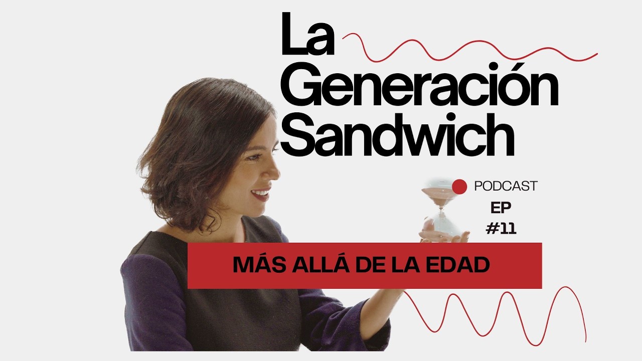 Ep.11: Más allá de la edad