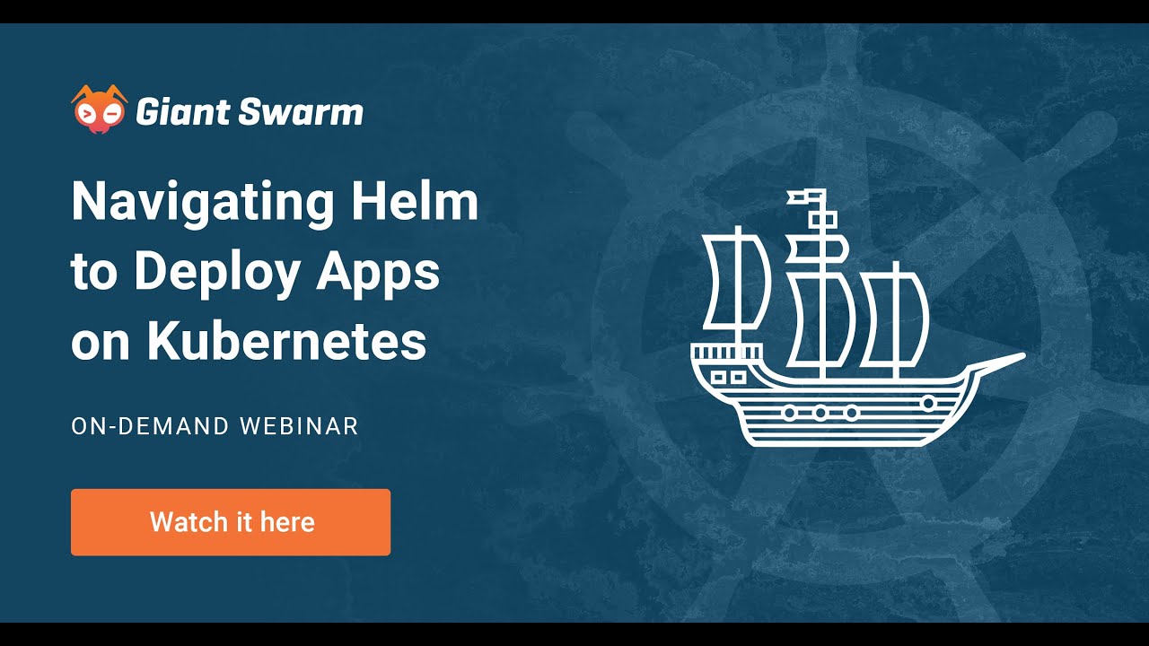 Navigating Helm to Deploy Apps on Kubernetes