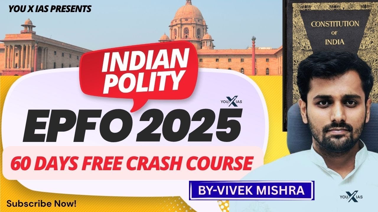 L1 - P1 | UPSC EPFO 2025 CRASH COURSE | INDIAN POLITY & GOVERNANCE | YOU X IAS 