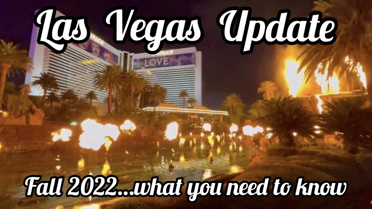 Vegas UPDATE Fall 2022 - Sept / Oct Entertainment and construction.