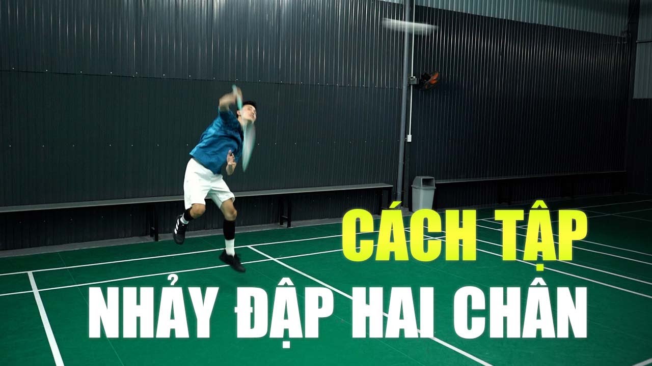 Bài Tập Cầu Lông | Phần 9: Cách tập động tác bật nhảy hai chân đập cầu (Jump smash) – Đinh Xuân Bảo