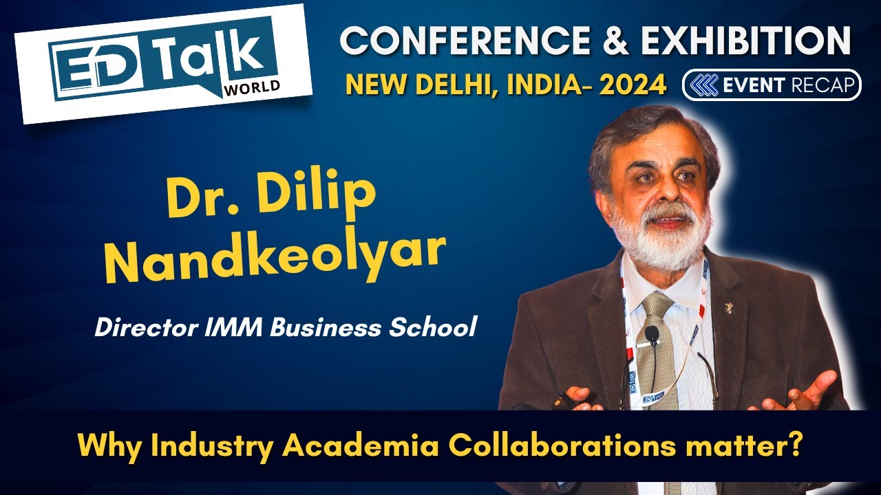 Why Industry Academia Collaborations matter | EdTalk World Conference - 2024