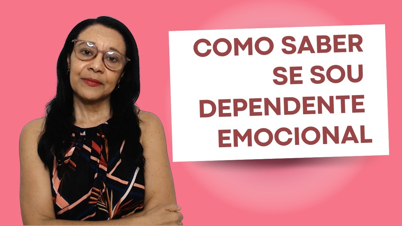 COMO SABER SE SOU DEPENDENTE EMOCIONAL