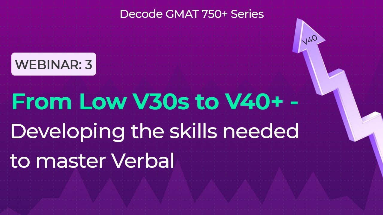 From Low V30s to V40+: How to score high on #GMATVerbal?
