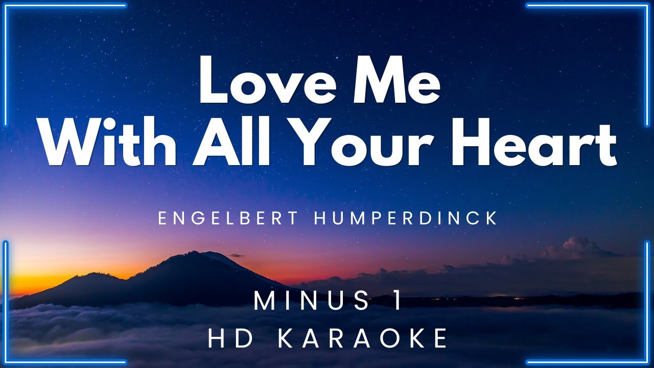 Love Me With All Your Heart - Engelbert Humperdinck (HD Karaoke) | My Daily Videoke